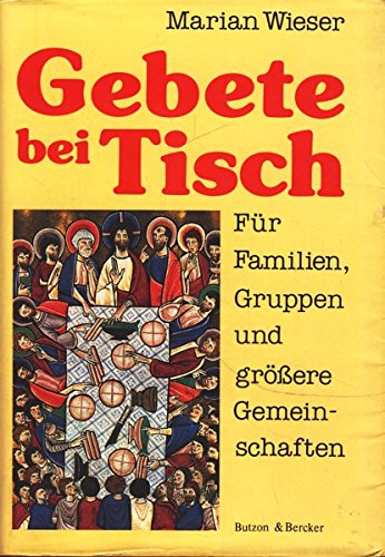 Gebete bei Tisch. Für Familien, Gruppen und größere Gemeinschaften Religion & Esotericism