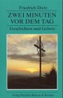 Zwei Minuten vor dem Tag: Geschichten und Gebete Lifestyle