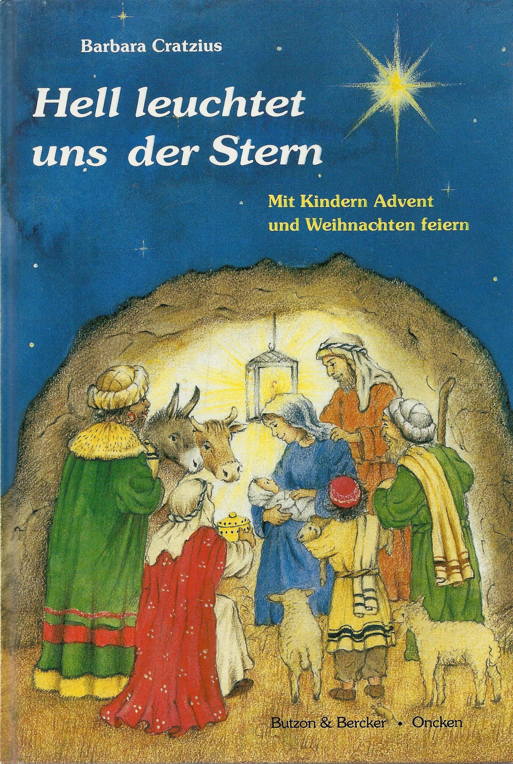 Hell leuchtet uns der Stern: Mit Kindern Advent und Weihnachten feiern Books