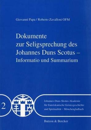 Dokumente zur Seligsprechung des Johannes Duns Scotus: Informatio und Summarium Religion & Esotericism