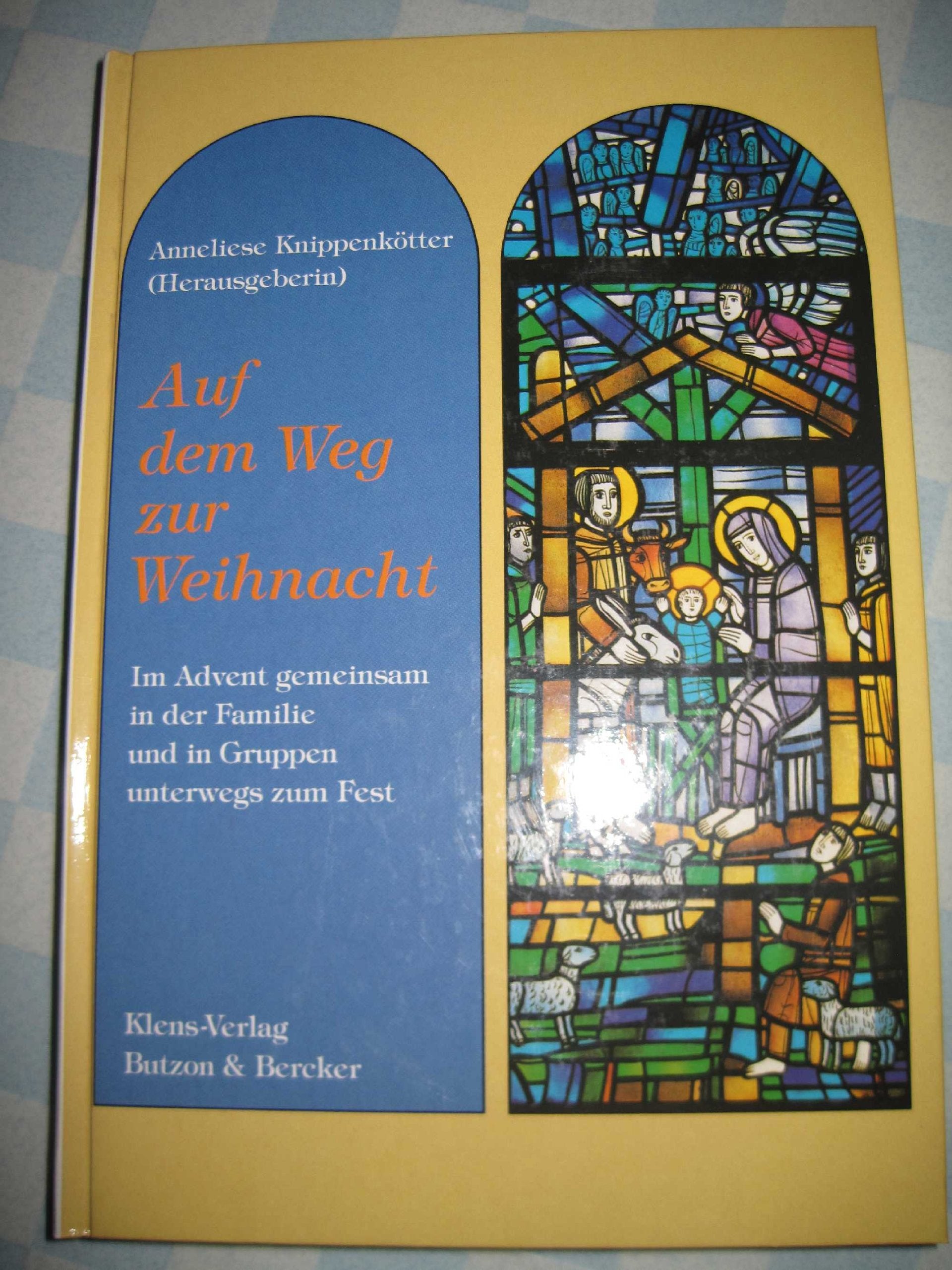 Auf dem Weg zur Weihnacht: Im Advent gemeinsam in der Familie und in Gruppen unterwegs zum Fest Fiction Books
