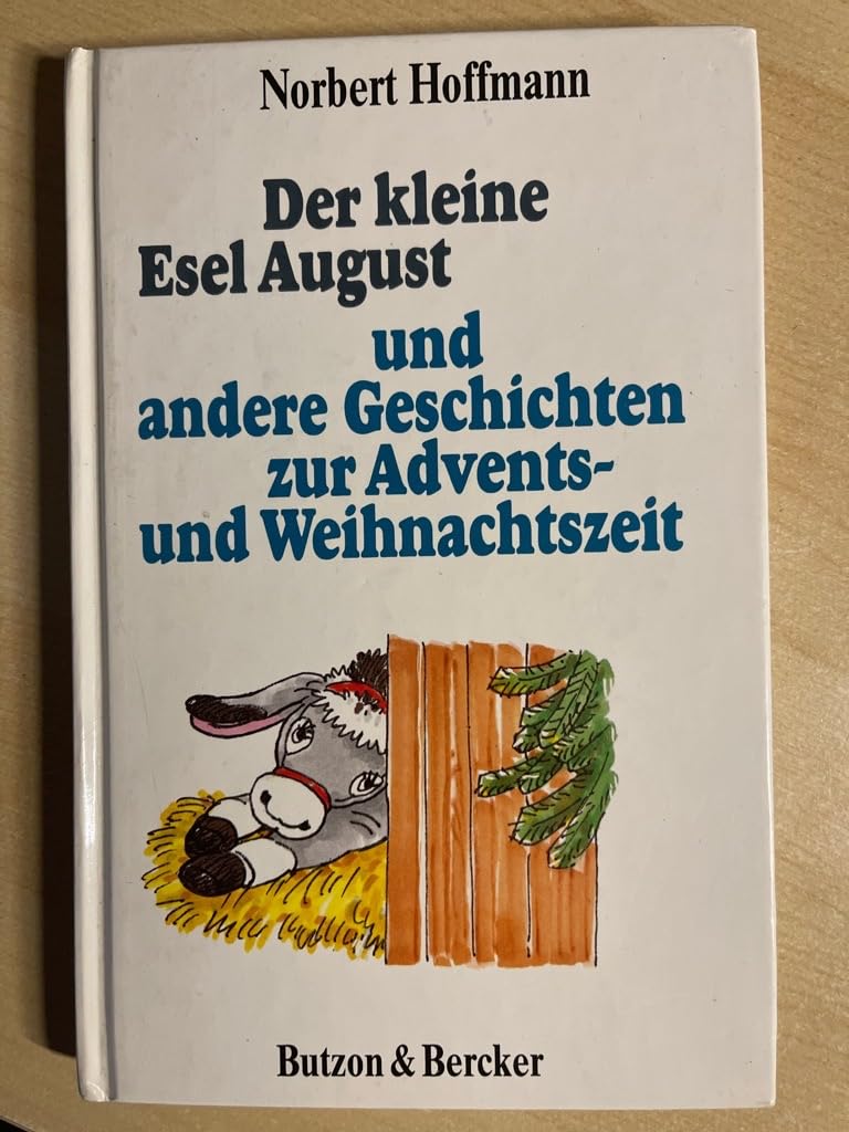 Der kleine Esel August. Und andere Geschichten zur Advents- und Weihnachtszeit Books