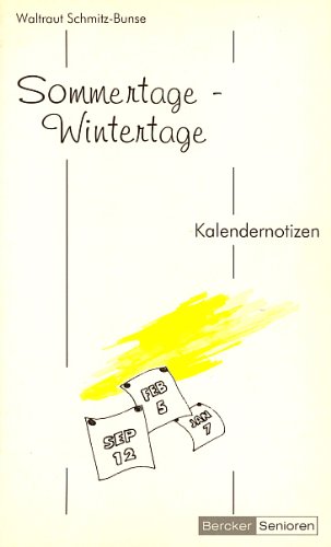 Sommertage - Wintertage: Kalendernotizen. Hrsg. v. Gretel Rieber Books