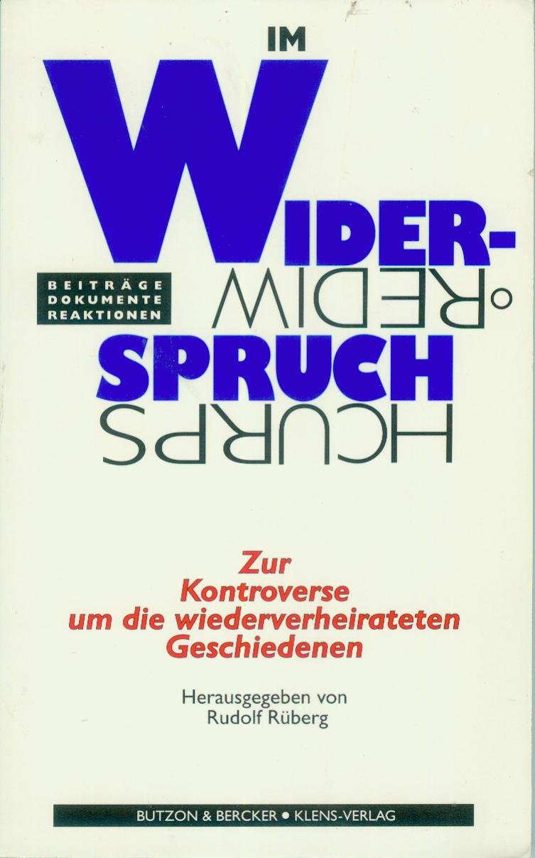 Im Widerspruch!?. Zur Kontroverse um die wiederverheirateten Geschiedenen Books