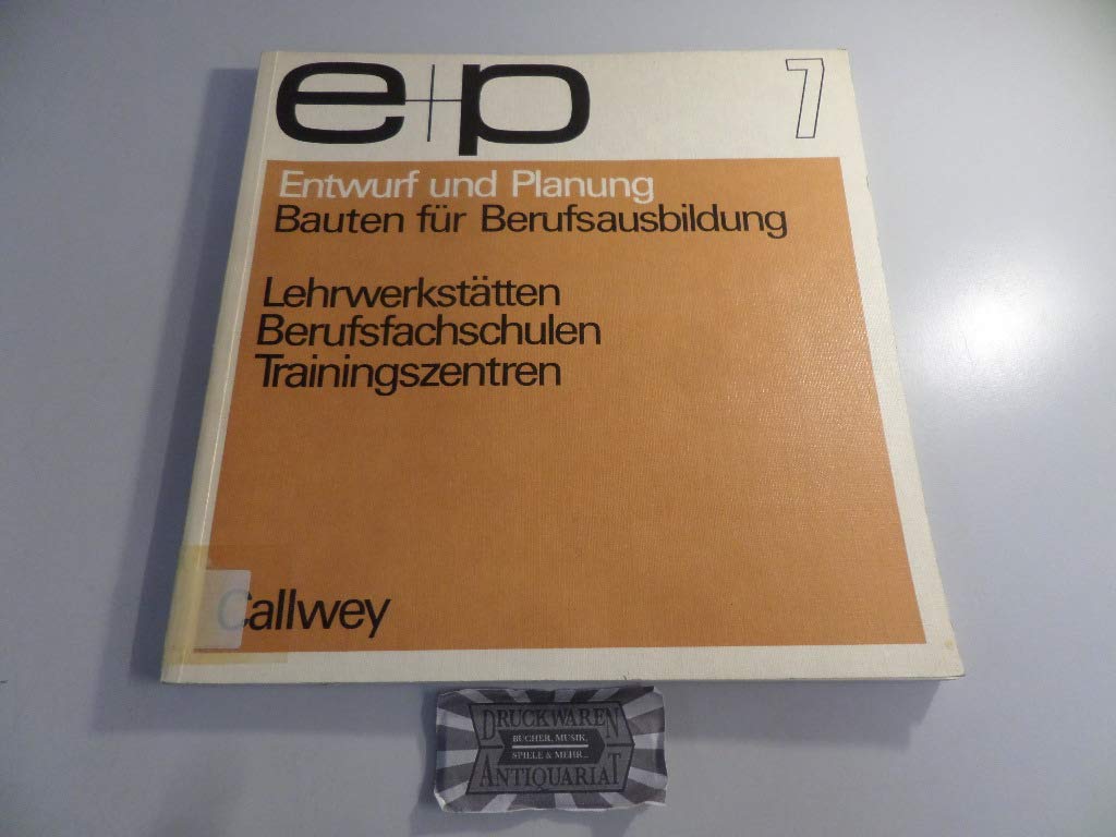 Bauten für Berufsausbildung. Lehrwerkstätten, Berufsfachschulen, Trainingszentren Books