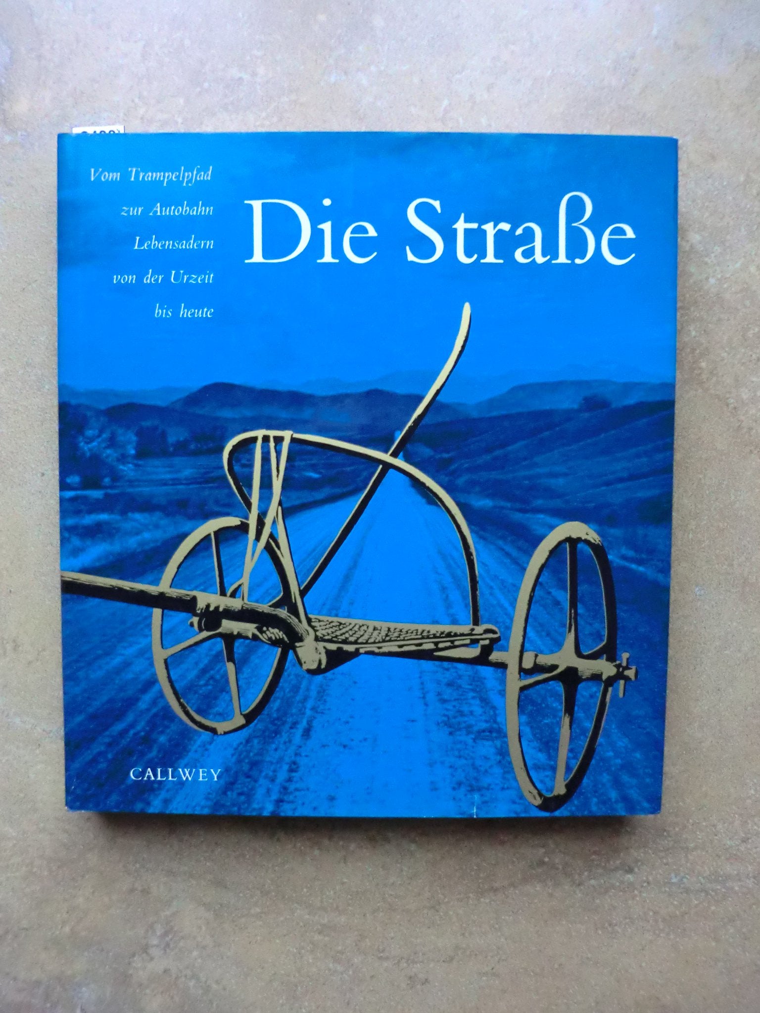Product Image: Die Straße. Vom Trampelpfad zur Autobahn