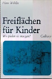 Freiflächen für Kinder. Wo spielen sie morgen? Books