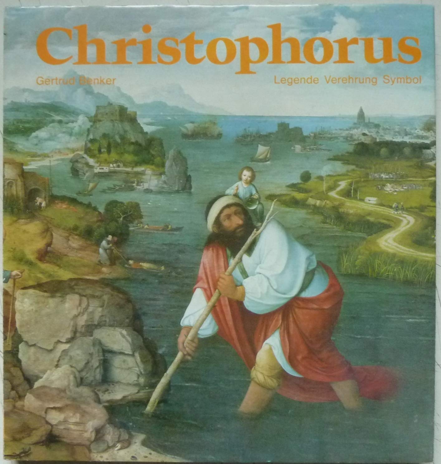 Christophorus. Patron der Schiffer, Fuhrleute und Kraftfahrer. Legende, Verehrung, Symbol Film, Art & Culture