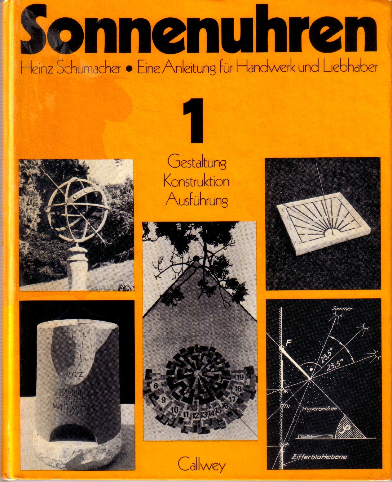 Sonnenuhren. Eine Anleitung Für Handwerker Und Liebhaber - 1: Gestaltung, Konstruktion, Ausführung Books
