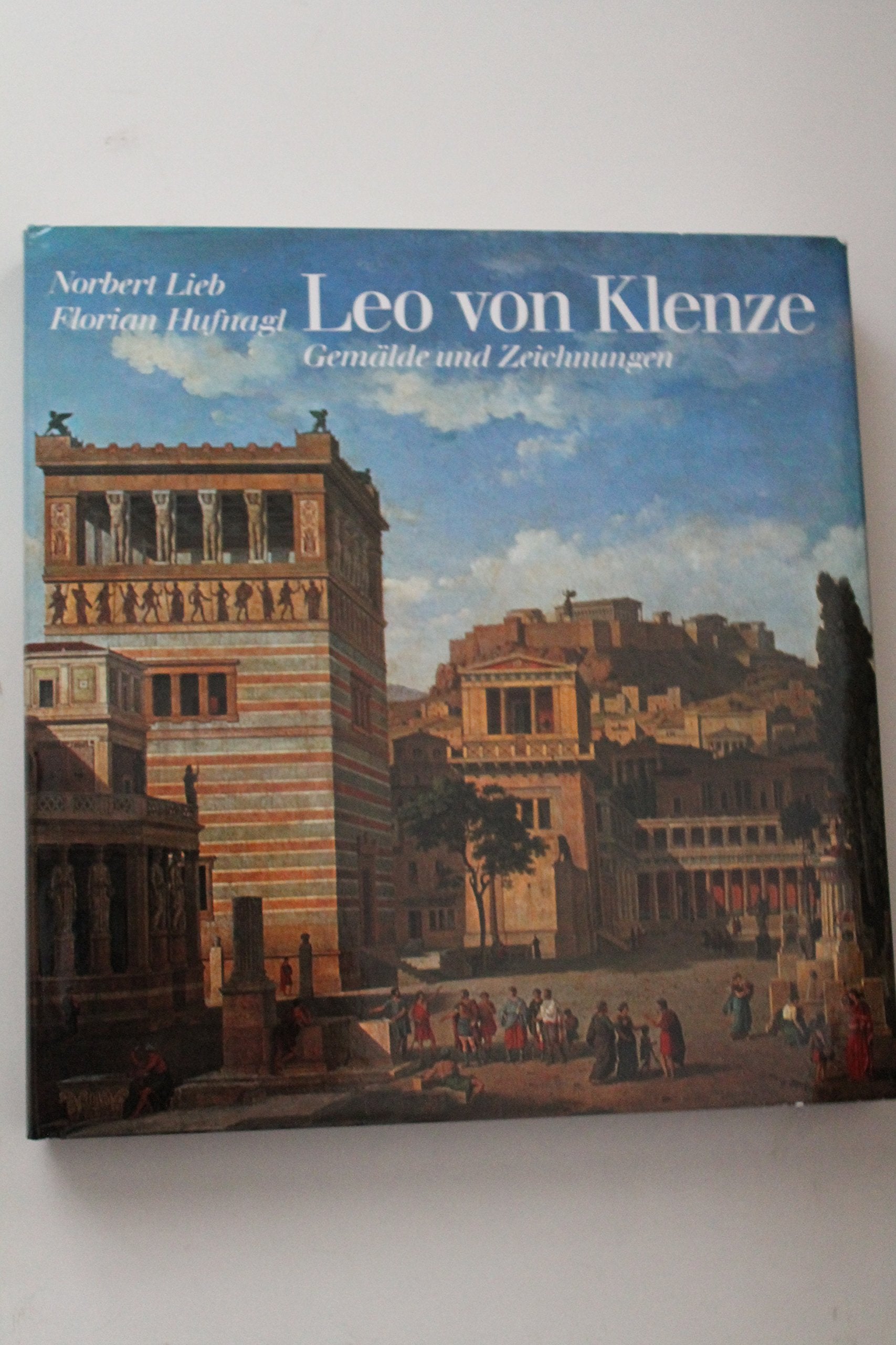 Leo von Klenze. Gemälde und Zeichnungen Architecture