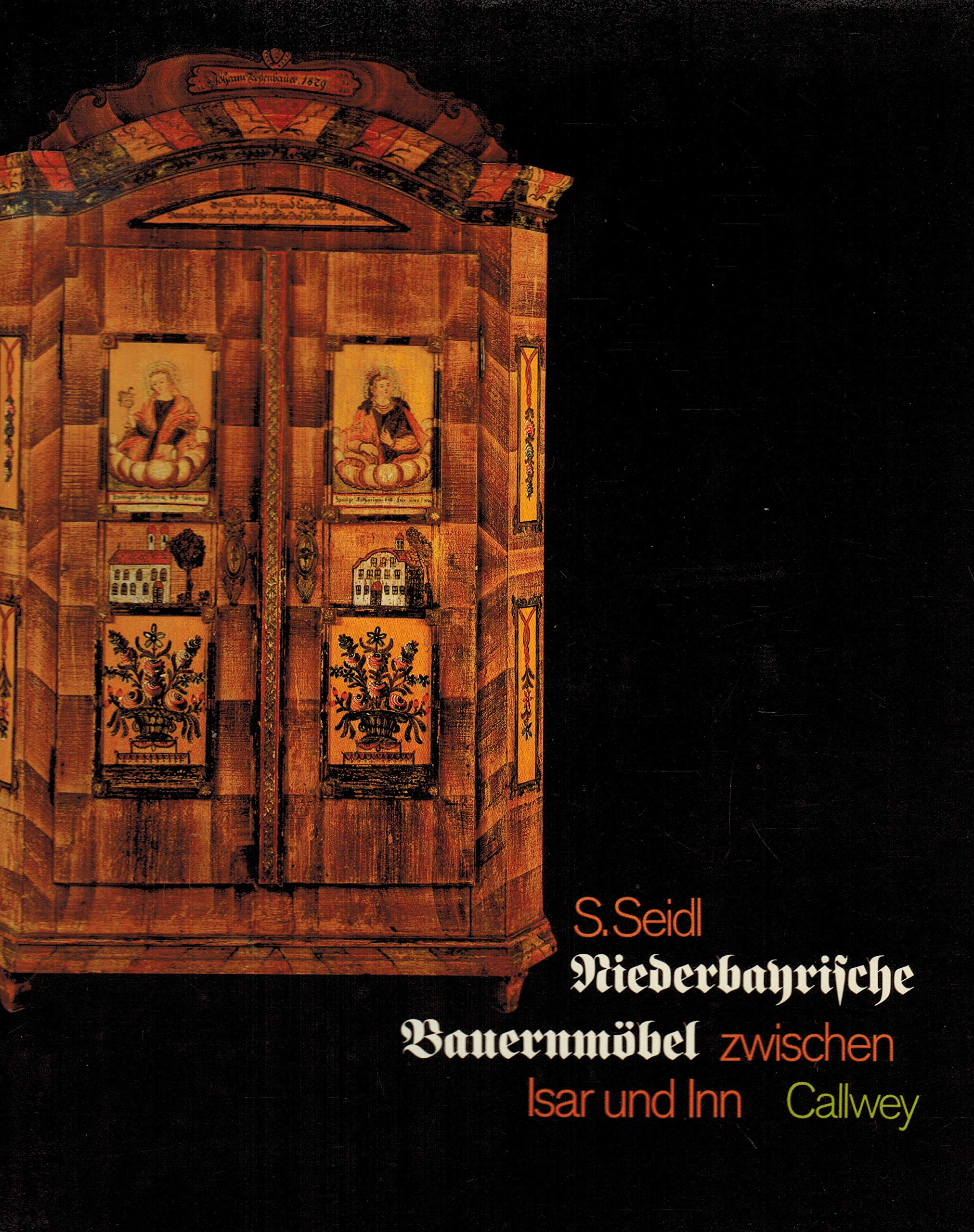 Niederbayerische Bauernmöbel: Zwischen Isar und Inn im Rott- und Vilstal Books