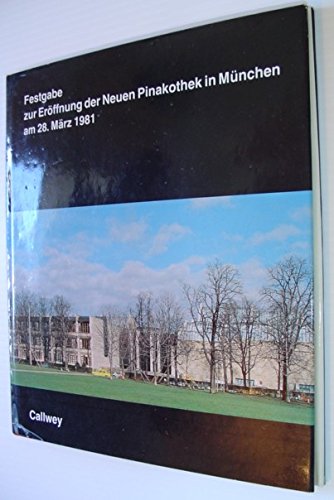 Festgabe zur Eröffnung der Neuen Pinakothek in München am 28. März 1981 - Geschichte, Architektur, Sammlung, Architecture