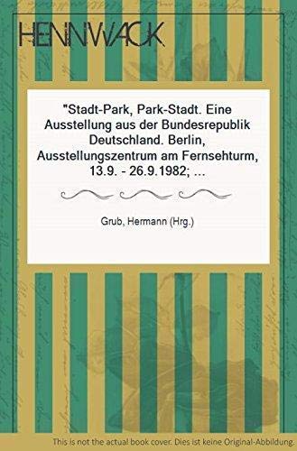 Stadtpark - Parkstadt. Eine Ausstellung aus der Bundesrepublik Deutschland Books