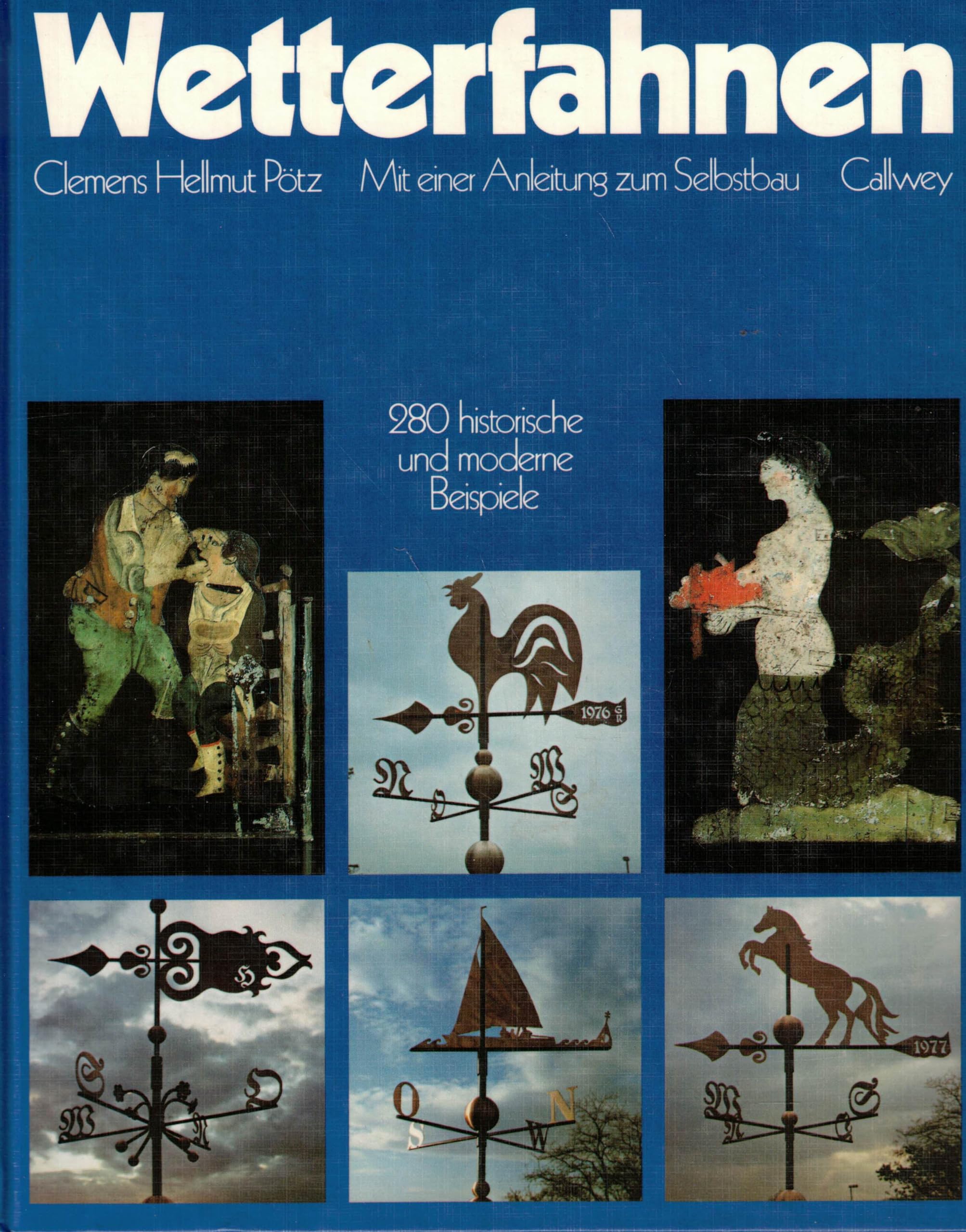 Wetterfahnen: 280 historische und moderne Beispiele. Mit einer Anleitung zum Selbstbau Film, Art & Culture