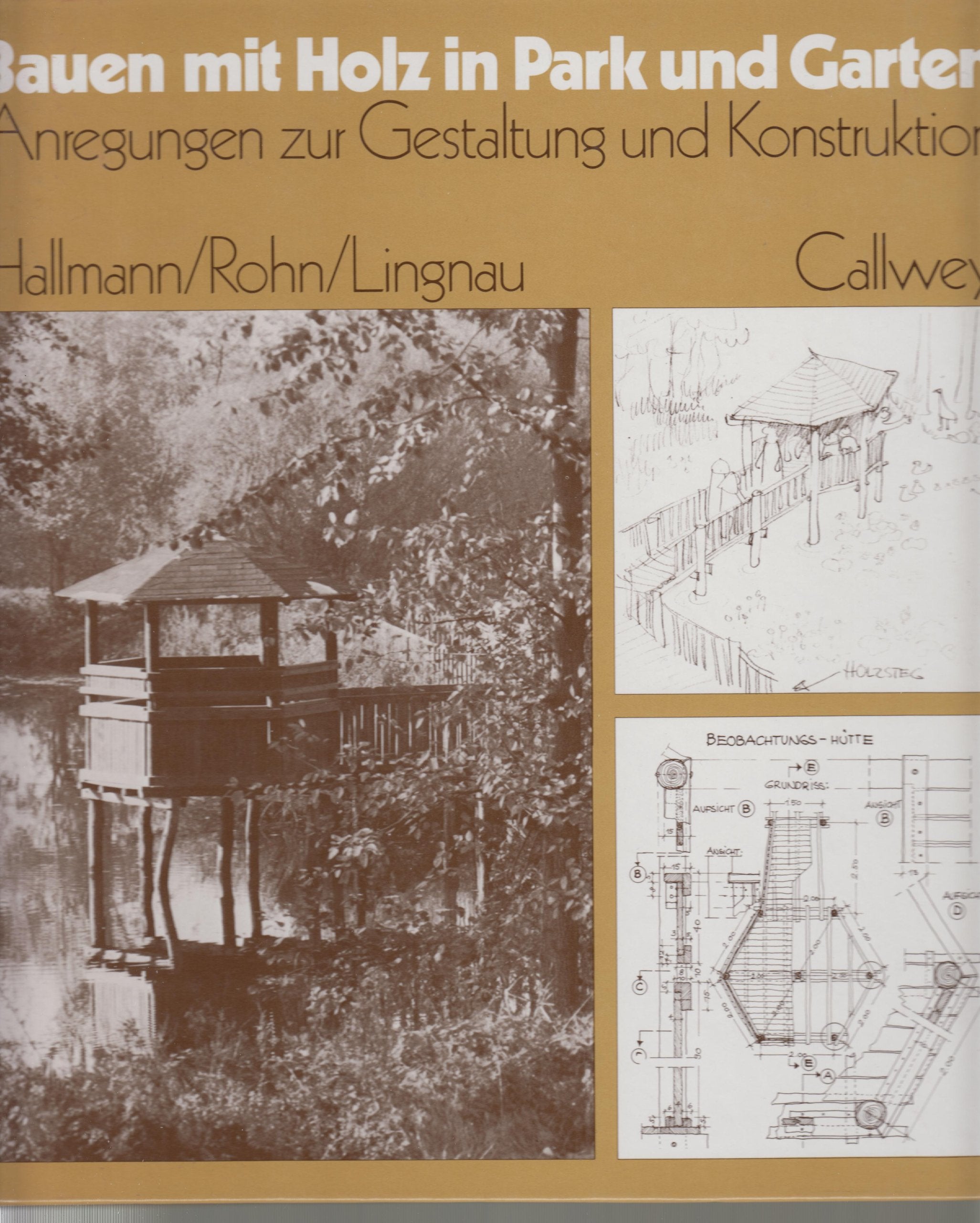 Bauen mit Holz in Park und Garten: Anregungen zur Gestaltung und Konstruktion Architecture