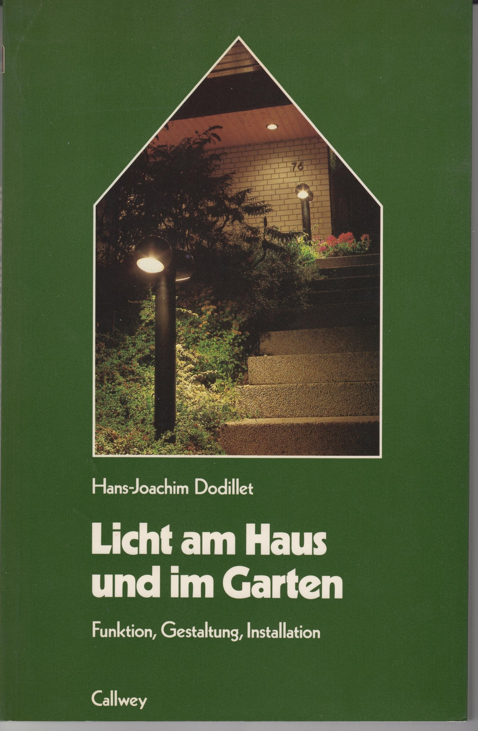 Licht am Haus und im Garten: Funktion. Gestaltung. Installation (... rund ums Haus) Leisure, Home & Garden