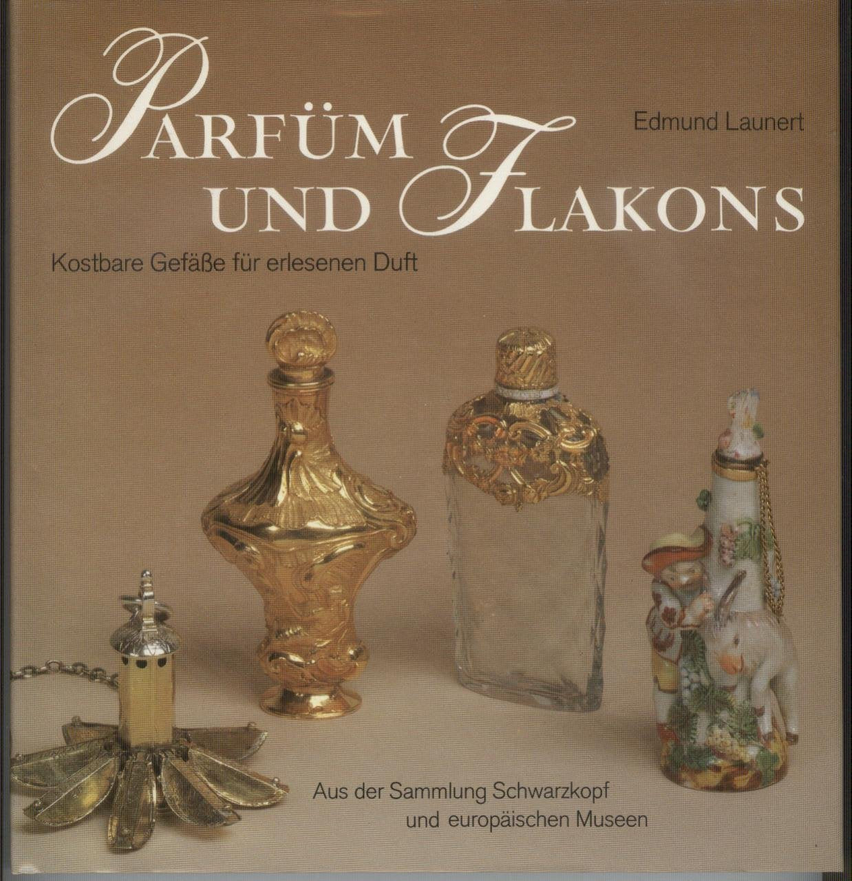 Parfüm und Flakons: Kostbare Gefässe für erlesenen Duft. Aus der Sammlung Schwarzkopf und europäischen Museen Film, Art & Culture