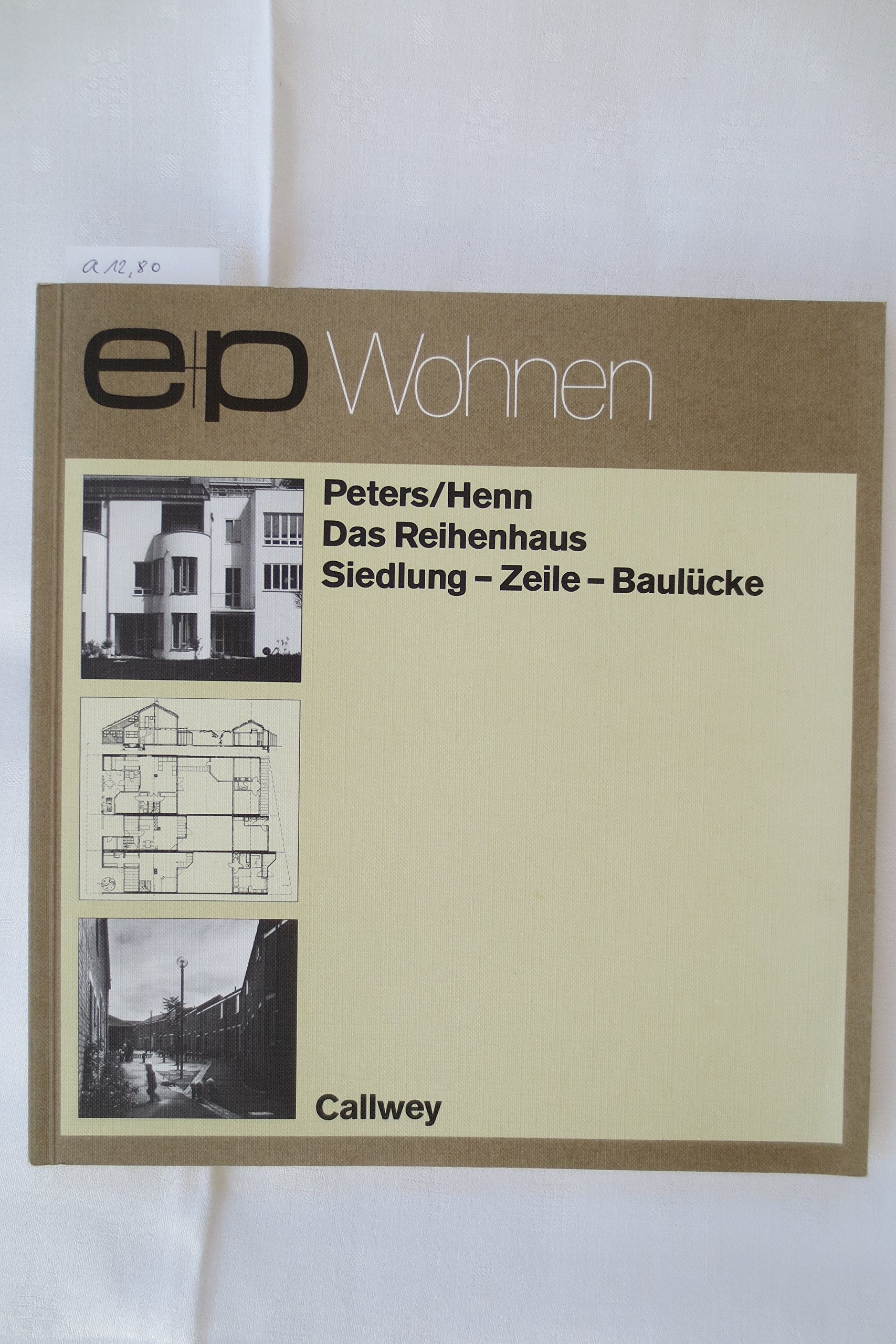 Das Reihenhaus: Siedlung - Zeile - Baulücke (e + p Wohnen) Architecture