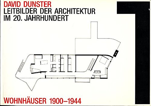 Leitbilder der Architektur im 20. Jahrhundert: Wohnhäuser 1900-1944 Architecture