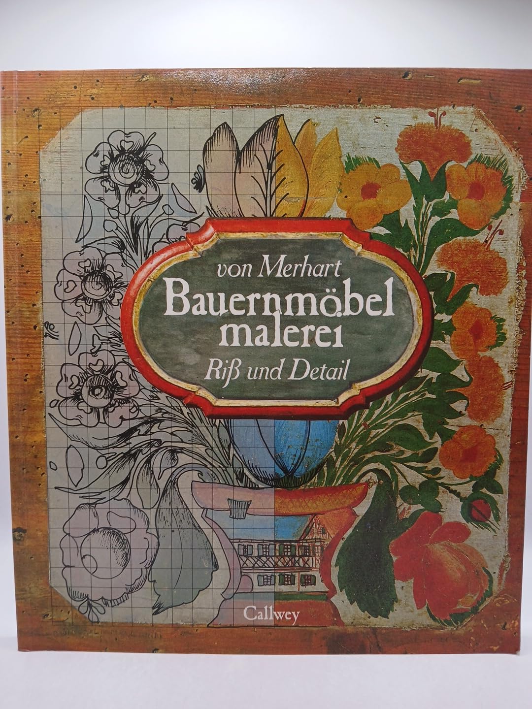 Bauernmöbelmalerei: Riss und Detail - 79 Vorlagen für Hobbymaler (Callwey Creativ) Books