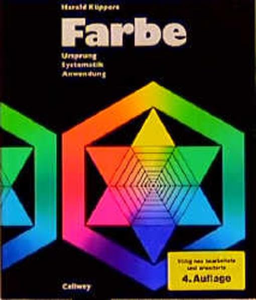 Farbe: Ursprung - Systematik - Anwendung. Einführung in die Farbenlehre Partnership & Love
