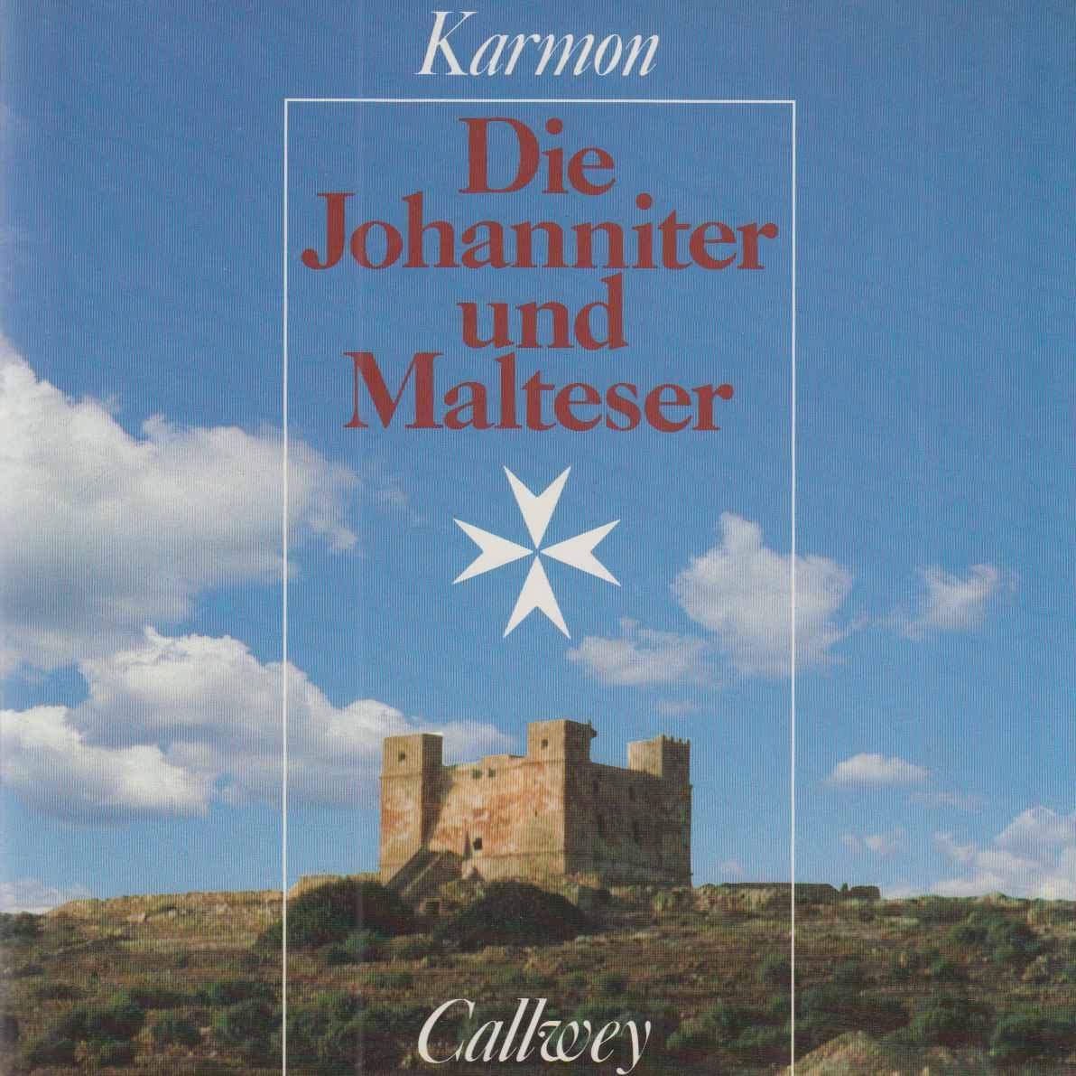 Die Johanniter und Malteser. Ritter und Samariter. Die Wandlungen des Ordens vom heiligen Johannes Books