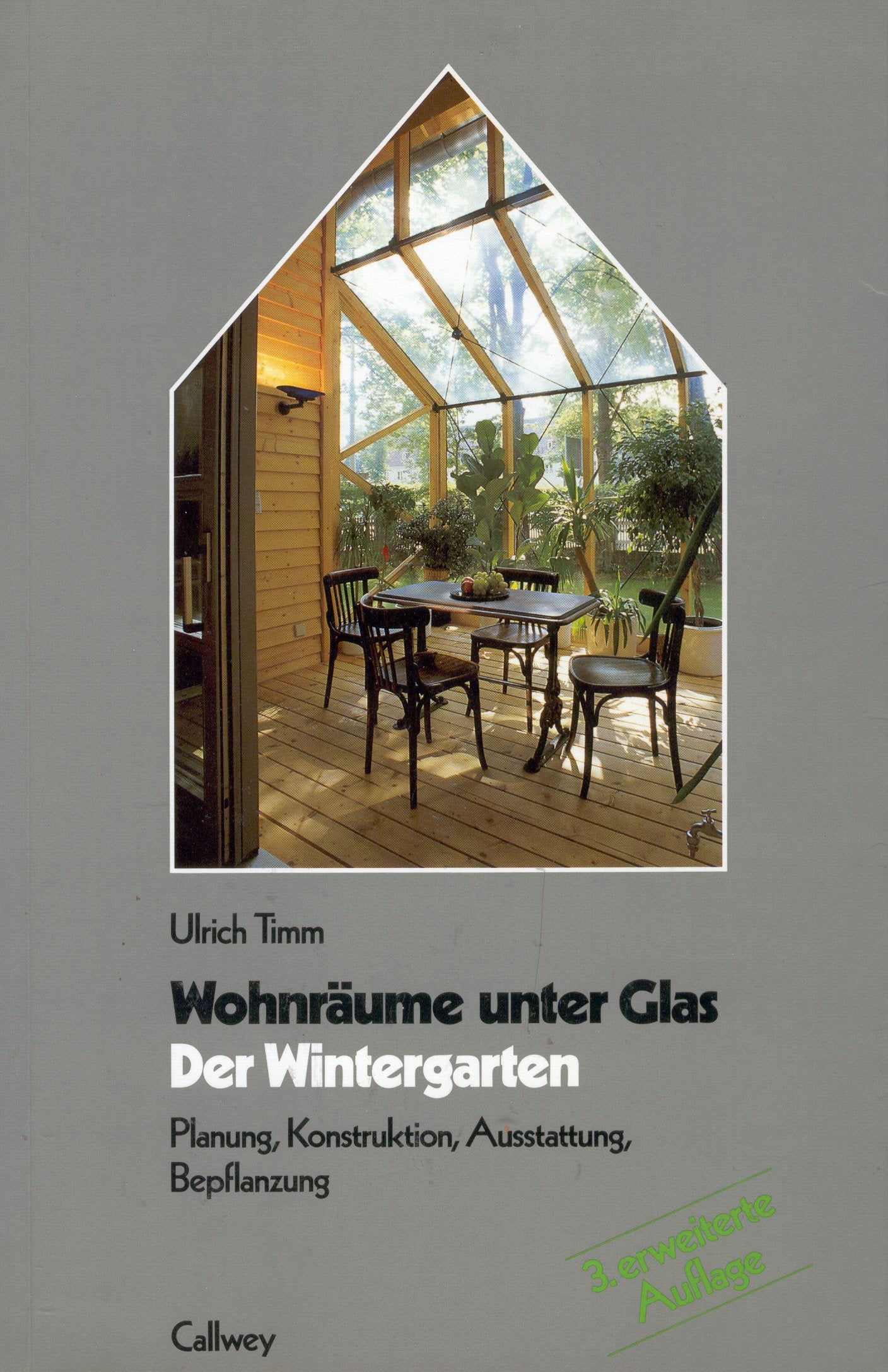 Der Wintergarten: Wohnräume unter Glas. Planung, Konstruktion, Ausstattung, Bepflanzung (... rund ums Haus) Business & Technology