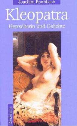 Kleopatra und ihre Zeit: Legende und Wirklichkeit Memories
