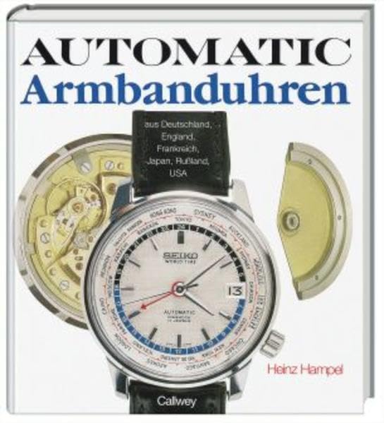 Automatic Armbanduhren aus der Schweiz: Uhren, die sich selbst aufziehen Books