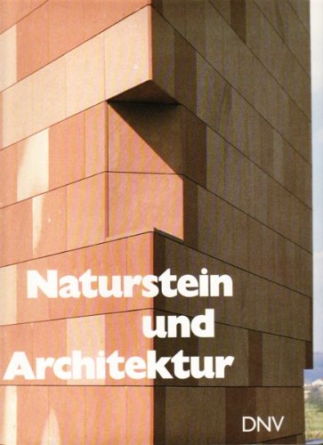 Naturstein und Architektur: Anwendung, Materialkunde und Steintechnik Books