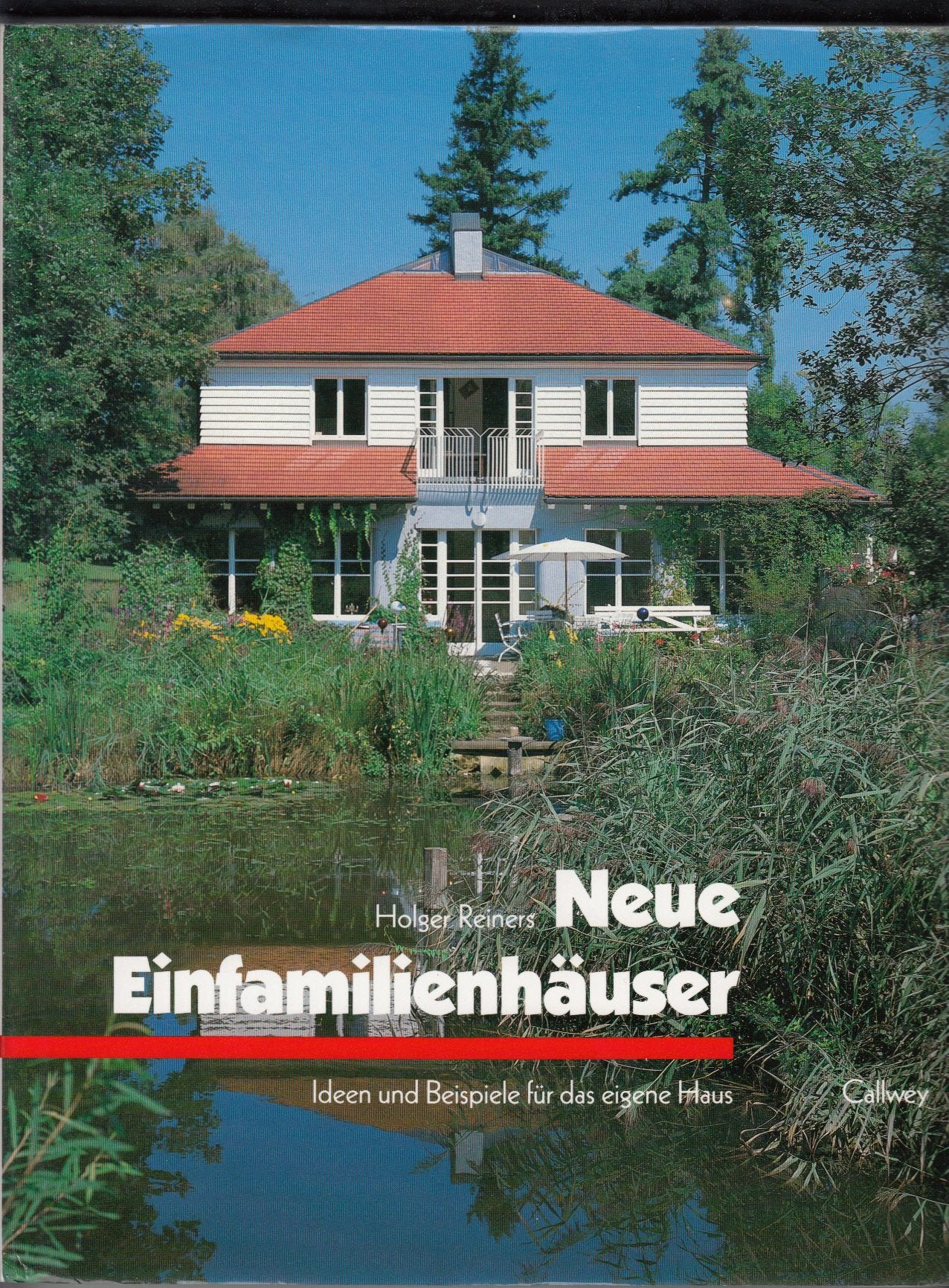 Neue Einfamilienhäuser: Ideen und Beispiele für das eigene Haus. Planen - Bauen - Wohnen (BauArt) Art & Literature