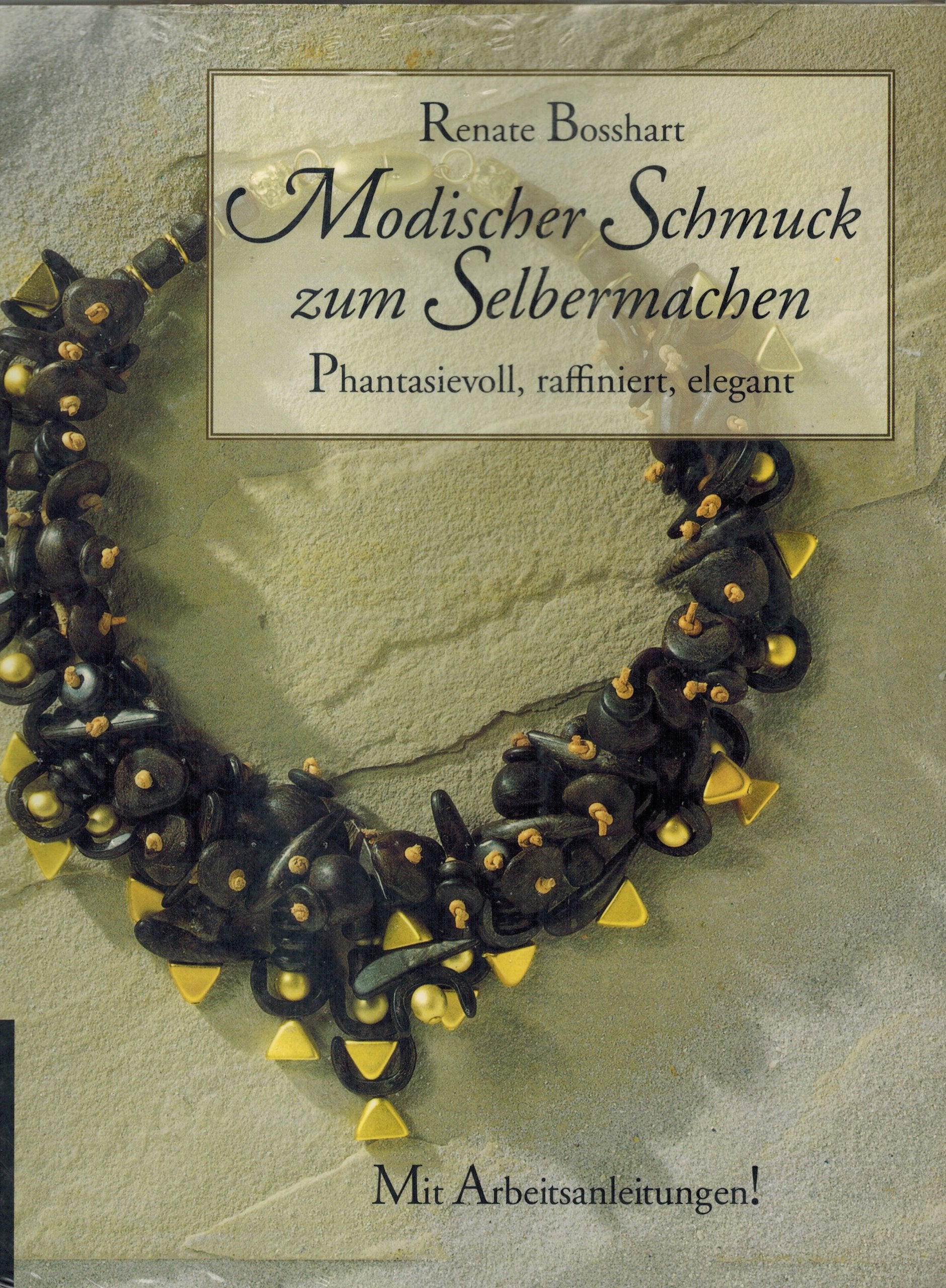 Modischer Schmuck zum Selbermachen: Phantasievoll, raffiniert, elegant - Mit Arbeitsanleitungen (Callwey Creativ) Books