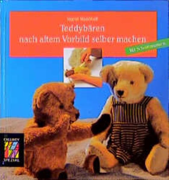 Teddybären nach altem Vorbild selber machen: Zuschneiden, Nähen, Ausstopfen - Mit Schnittmustern (Callwey Creativ Spezial) Hobbies & Crafts