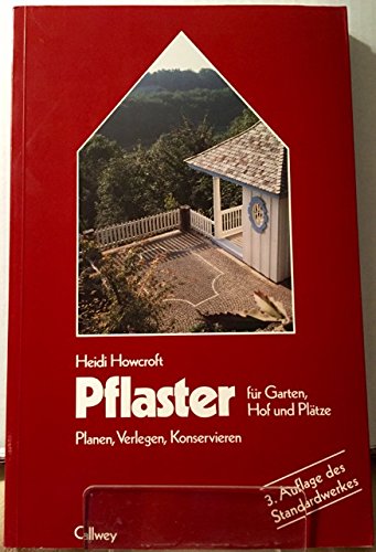 Pflaster für Garten, Hof und Plätze: Planen, Verlegen, Konservieren (... rund ums Haus) Leisure, Home & Garden