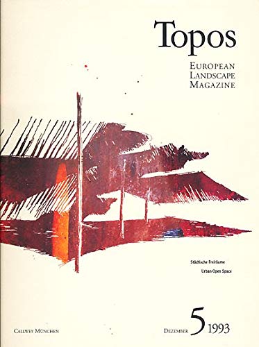 Topos, European Landscape Magazine, H.5, Städtische Freiräume Architecture