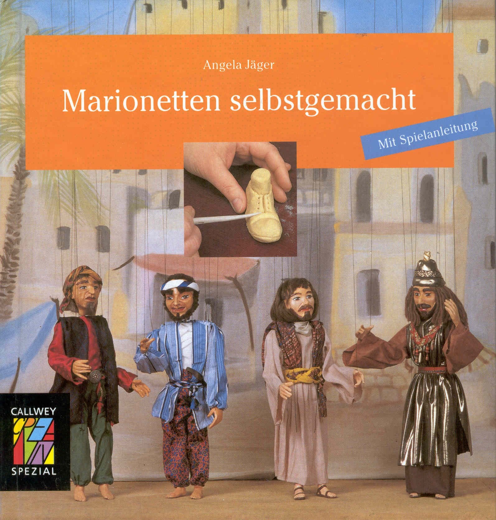 Marionetten selbstgemacht: Mit Spielanleitung. Ideen, Techniken, Beispiele (Callwey Creativ Spezial) Hobbies & Crafts