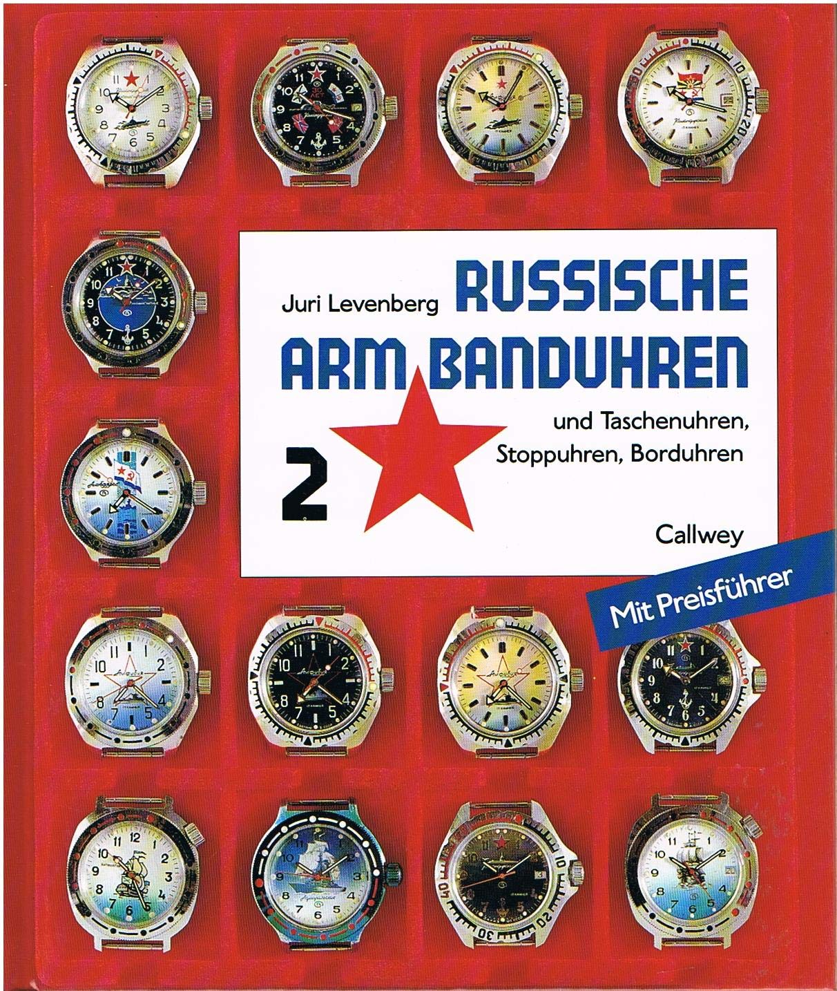 Russische Armbanduhren und Taschenuhren, Stoppuhren, Borduhren, Marinechronometer, Bd.2 - mit Preisf Books