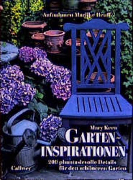 Garteninspirationen: 200 phantasievolle Details für den schöneren Garten Garden & Plants