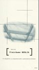 Freiräume Berlin: Ein Begleiter zu zeitgenössischer Landschaftsarchitektur Architecture