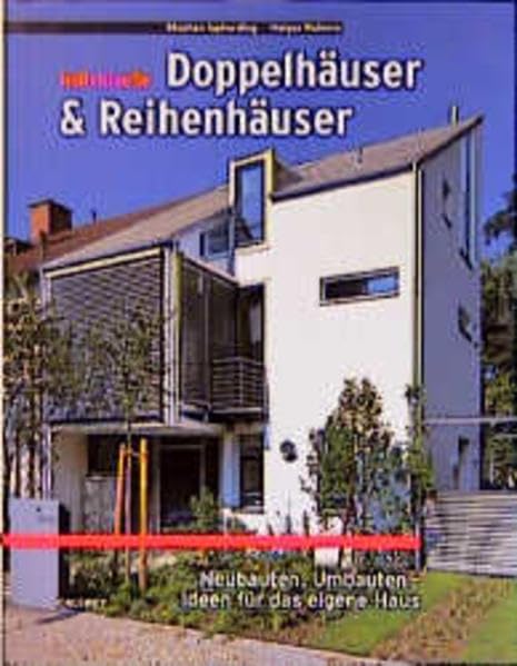 Individuelle Doppelhäuser & Reihenhäuser: Neubauten, Umbauten, Ideen für das eigene Haus (BauArt) Architecture