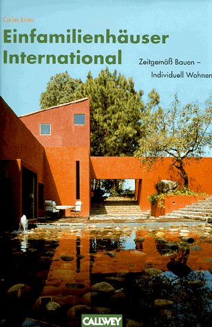 Einfamilienhäuser International: Zeitgemäss Bauen - Individuell Wohnen Art & Literature