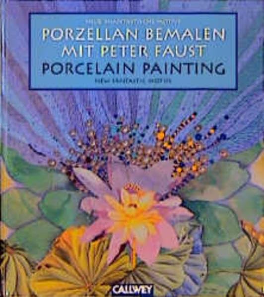 Porzellan bemalen, Bd.2, Neue phantastische Motive (Callwey Creativ) Film, Art & Culture