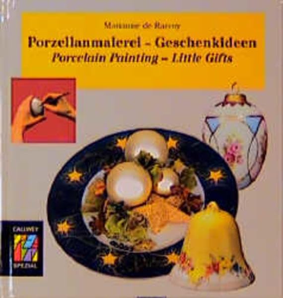 Porzellanmalerei - Geschenkideen /Porcelain Painting - Little Gifts: Zeichnungen, Entwürfe, Beispiele. Dtsch.-Engl. Film, Art & Culture