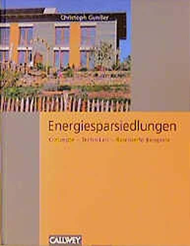 Energiesparsiedlungen: Konzepte - Techniken - Realisierte Beispiele Architecture