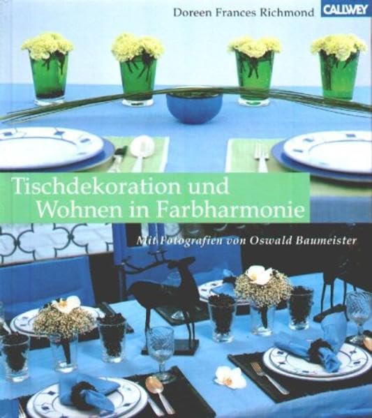 Wohnen in Farbharmonie: Von der Tischdekoration bis zur Raumgestaltung Hobbies & Crafts
