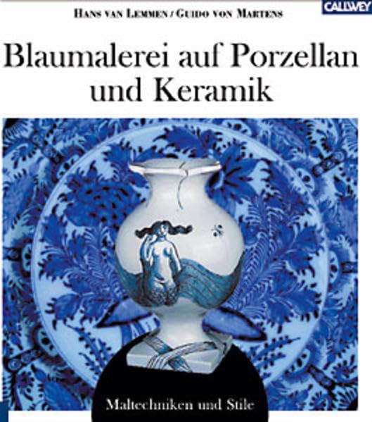 Blaumalerei auf Porzellan und Keramiken: Maltechniken und Stile Film, Art & Culture