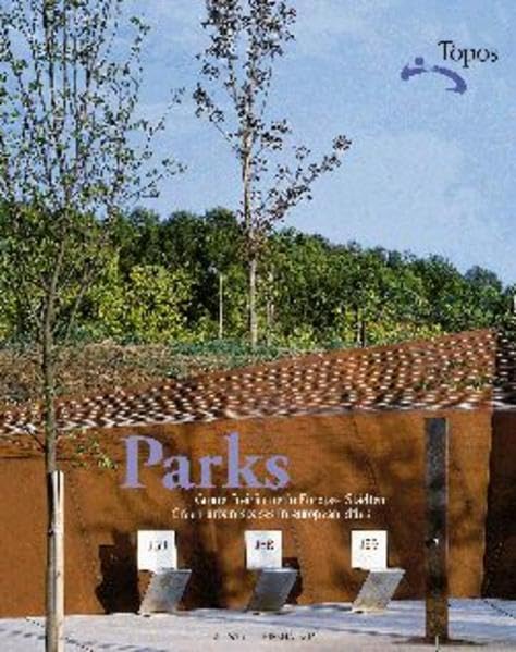 Parks: Grüne Freiräume in Europas Städten /Green urban spaces in european cities. Dt. /Engl. Books