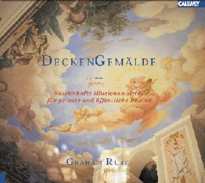 Deckengemälde: Meisterhafte Illusionsmalerei für private und öffentliche Räume Architecture