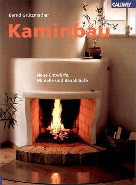 Kaminbau: Neue Entwürfe, Modelle und Bauabläufe Architecture