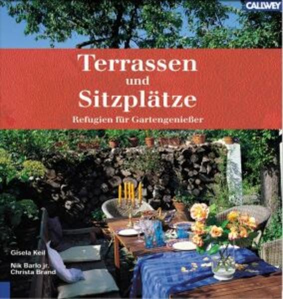 Terrassen und Sitzplätze: Refugien für Gartengenießer Garden & Plants